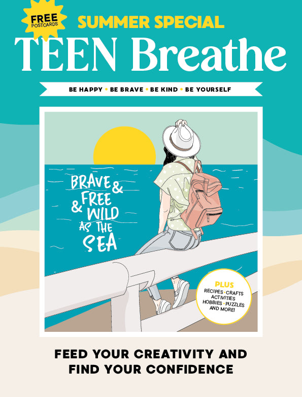 Teen Breathe - Issue 56 July 2025